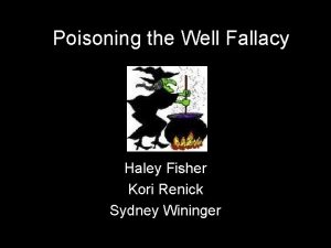 Poisoning the well fallacy