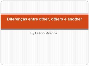 Diferenas entre other others e another By Lacio