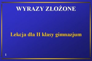 WYRAZY ZOONE Lekcja dla II klasy gimnazjum 1