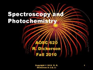 Spectroscopy and Photochemistry AOSC 620 R Dickerson Fall