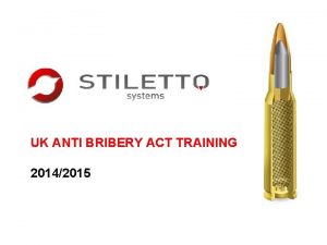 Uk bribery act training slides