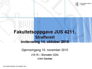 Fakultetsoppgave JUS 4211 Strafferett innlevering 14 oktober 2015