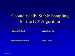 Geometrically stable sampling for the icp algorithm