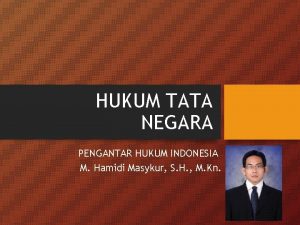 HUKUM TATA NEGARA PENGANTAR HUKUM INDONESIA M Hamidi