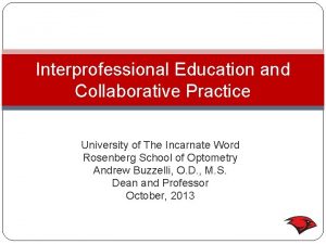 Interprofessional Education and Collaborative Practice University of The