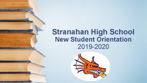 Stranahan High School New Student Orientation 2019 2020