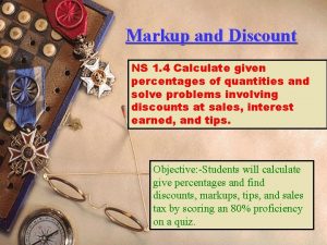 Markup and Discount NS 1 4 Calculate given