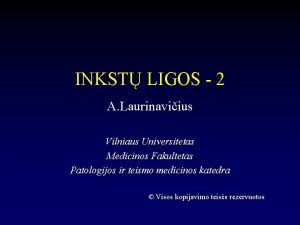 INKST LIGOS 2 A Laurinaviius Vilniaus Universitetas Medicinos