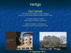Vertigo Paul Chatrath Consultant ENTHead Neck Surgeon Charing