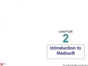 What two types of medisoft help are available