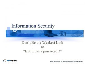 Information Security Dont Be the Weakest Link or