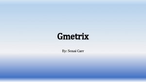 Gmetrix