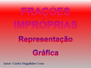 FRAES IMPRPRIAS Representao Grfica Autor Carlos Magalhes Costa