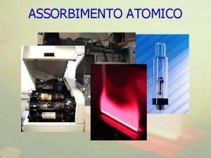Spettrofotometro assorbimento atomico Spettrofotometro assorbimento atomico