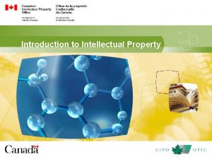 Introduction to Intellectual Property Before you begin You