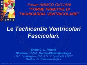 Forum ANMCO GIOVANI FORME PRIMITIVE DI TACHICARDIA VENTRICOLARE