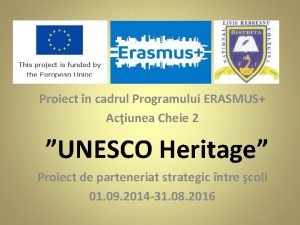 Proiect n cadrul Programului ERASMUS Aciunea Cheie 2