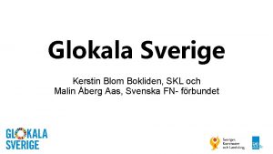 Glokala Sverige Kerstin Blom Bokliden SKL och Malin