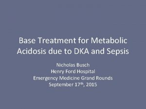 Metabolic acidosis dog treatment