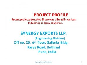 PROJECT PROFILE Recent projects executed services offered in