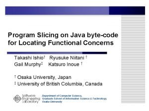 Program Slicing on Java bytecode for Locating Functional