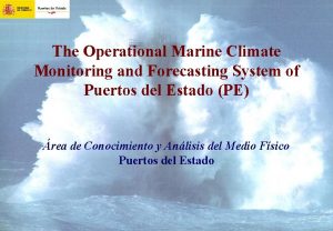 The Operational Marine Climate Monitoring and Forecasting System