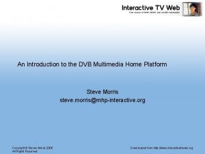 Multimedia home platform