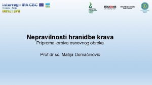 Nepravilnosti hranidbe krava Priprema krmiva osnovnog obroka Prof