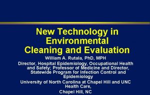 New Technology in Environmental Cleaning and Evaluation William