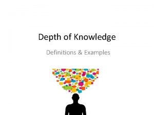 Depth of Knowledge Definitions Examples Depth of Knowledge