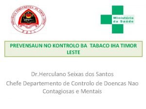 PREVENSAUN NO KONTROLO BA TABACO IHA TIMOR LESTE