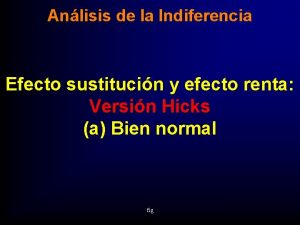 Anlisis de la Indiferencia Efecto sustitucin y efecto