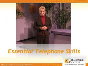 Essential Telephone Skills Telephone Doctor Inc www telephonedoctor