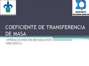 COEFICIENTE DE TRANSFERENCIA DE MASA OPERACIONES DE SEPARACIN