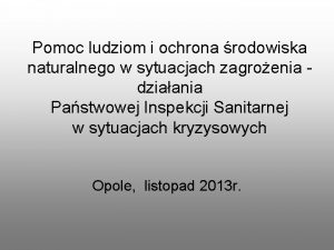 Pomoc ludziom i ochrona rodowiska naturalnego w sytuacjach