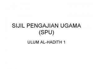 SIJIL PENGAJIAN UGAMA SPU ULUM ALHADITH 1 MATLAMAT