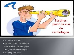 Statines point de vue du cardiologue Arnaud Ancion