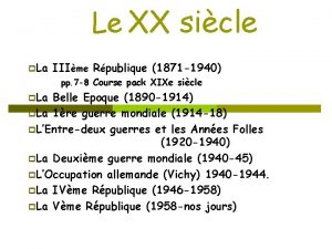 Le XX sicle p La IIIme Rpublique 1871