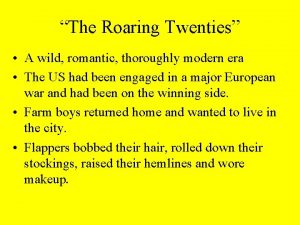 The Roaring Twenties A wild romantic thoroughly modern