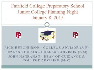 Fairfield College Preparatory School Junior College Planning Night