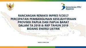 RANCANGAN RENAKSI INPRES 92017 PERCEPATAN PEMBANGUNAN KESEJAHTERAAN PROVINSI