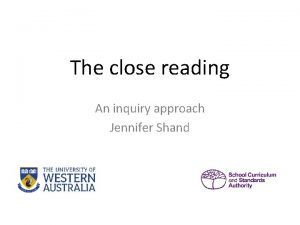 The close reading An inquiry approach Jennifer Shand