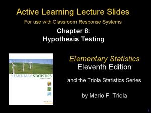 Active Learning Lecture Slides For use with Classroom