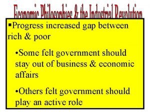 Progress increased gap between rich poor Some felt