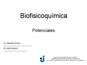 Biofisicoqumica Potenciales Dr Eduardo Prieto edprietoquimica unlp edu