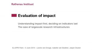 Evaluation of impact Understanding impact first deciding on