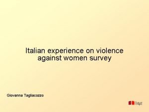 Italian experience on violence against women survey Giovanna