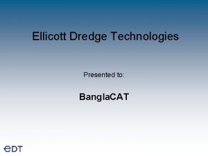 Ellicott dredge technologies