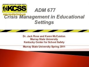 ADM 677 Crisis Management in Educational Settings www