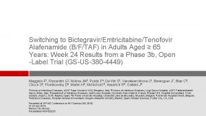 Switching to BictegravirEmtricitabineTenofovir Alafenamide BFTAF in Adults Aged